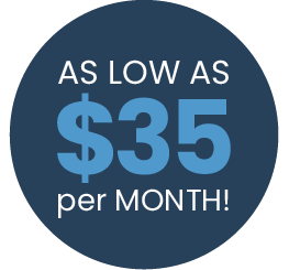 As Low As $35 per Month Special